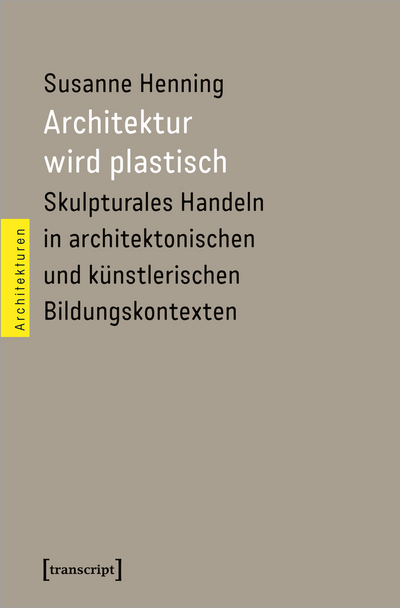 Cover des Buchs: Architektur wird plastisch