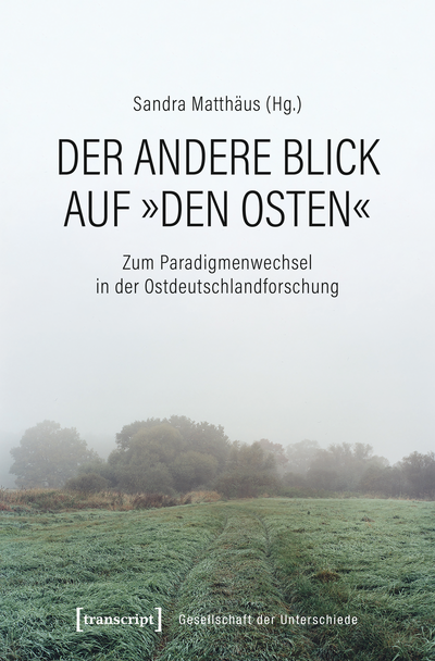 Cover des Buchs: Der andere Blick auf »den Osten«