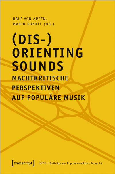 Cover of book: (Dis-)Orienting Sounds – Machtkritische Perspektiven auf populäre Musik