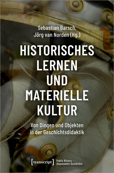 Cover des Buchs: Historisches Lernen und Materielle Kultur
