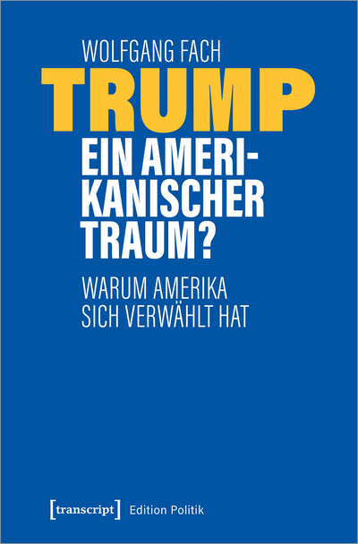 Cover des Buchs: Trump – ein amerikanischer Traum?