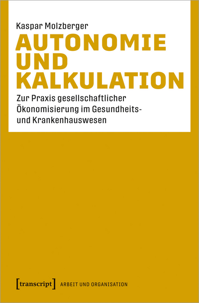 Cover des Buchs: Autonomie und Kalkulation