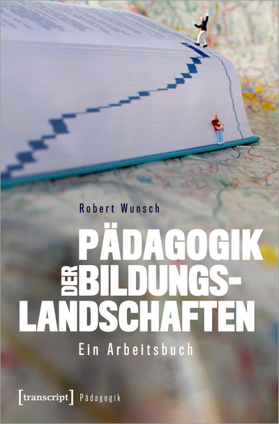 Cover of book: Pädagogik der Bildungslandschaften