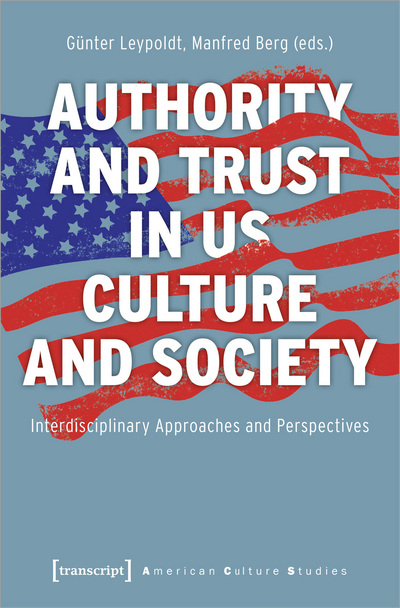 Cover des Buchs: Authority and Trust in US Culture and Society