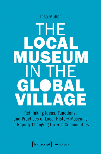 Cover of book: The Local Museum in the Global Village