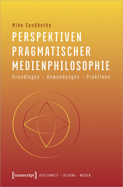 Cover des Buchs: Perspektiven pragmatischer Medienphilosophie
