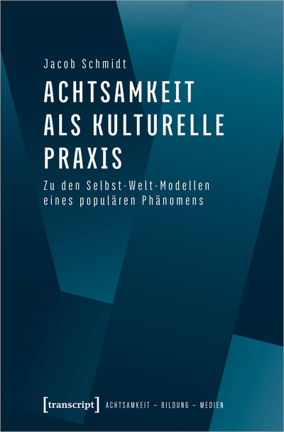 Cover des Buchs: Achtsamkeit als kulturelle Praxis