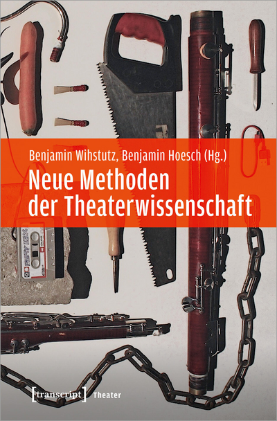 Cover of book: Neue Methoden der Theaterwissenschaft