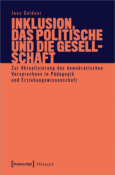 Cover of book: Inklusion, das Politische und die Gesellschaft