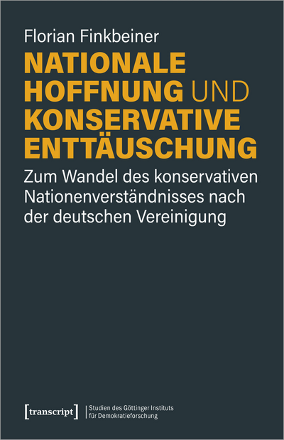 Cover des Buchs: Nationale Hoffnung und konservative Enttäuschung