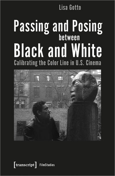 Cover des Buchs: Passing and Posing between Black and White