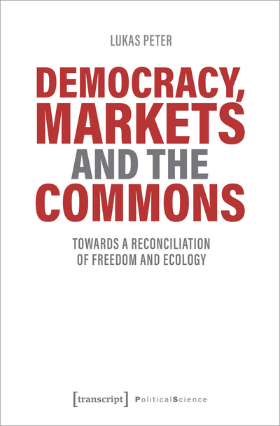 Cover des Buchs: Democracy, Markets and the Commons