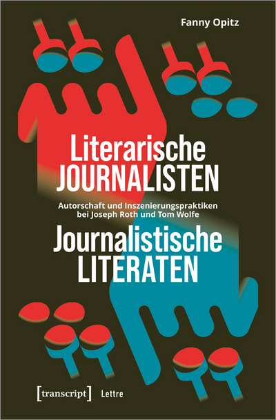 Cover of book: Literarische Journalisten – Journalistische Literaten