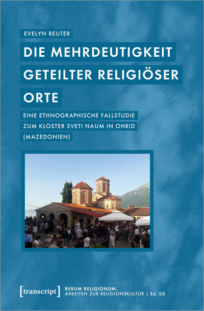 Cover des Buchs: Die Mehrdeutigkeit geteilter religiöser Orte