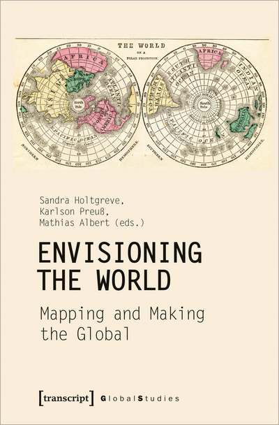 Cover of book: Envisioning the World: Mapping and Making the Global