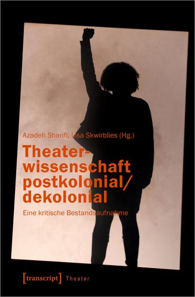 Cover of book: Theaterwissenschaft postkolonial/dekolonial