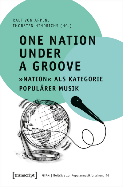 Cover of book: One Nation Under a Groove – »Nation« als Kategorie populärer Musik