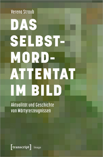 Cover of book: Das Selbstmordattentat im Bild
