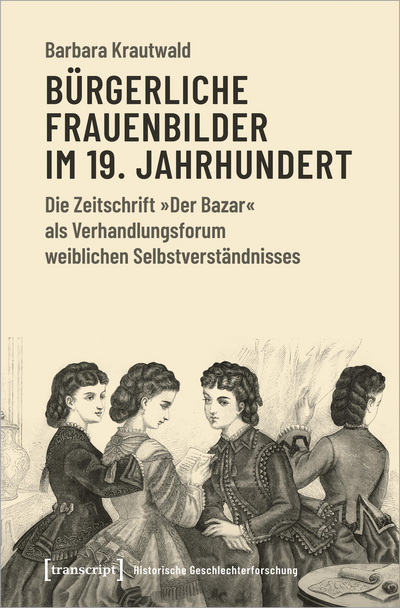 Cover des Buchs: Bürgerliche Frauenbilder im 19. Jahrhundert