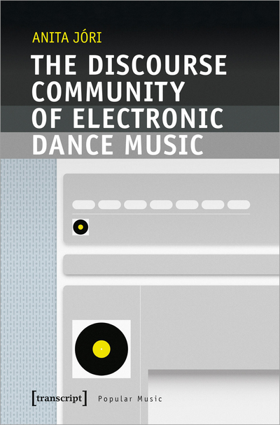 Cover des Buchs: The Discourse Community of Electronic Dance Music