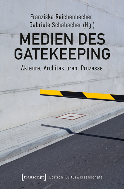 Cover des Buchs: Medien des Gatekeeping