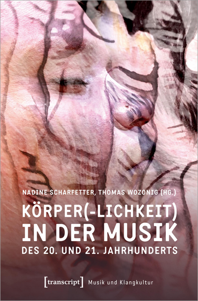 Cover des Buchs: Körper(-lichkeit) in der Musik des 20. und 21. Jahrhunderts