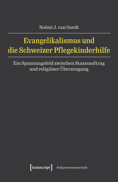 Cover of book: Evangelikalismus und die Schweizer Pflegekinderhilfe