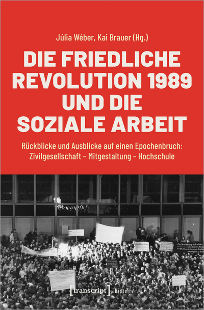 Cover des Buchs: Die Friedliche Revolution 1989 und die Soziale Arbeit