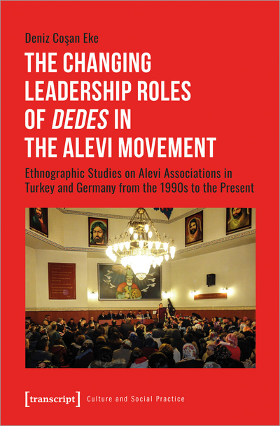 Cover of book: The Changing Leadership Roles of »Dedes« in the Alevi Movement