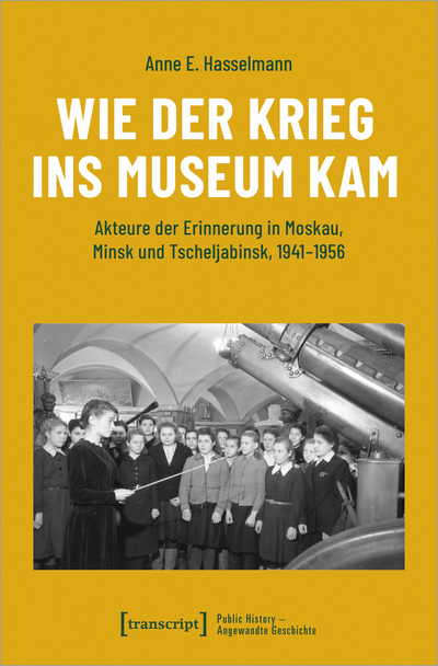 Cover des Buchs: Wie der Krieg ins Museum kam
