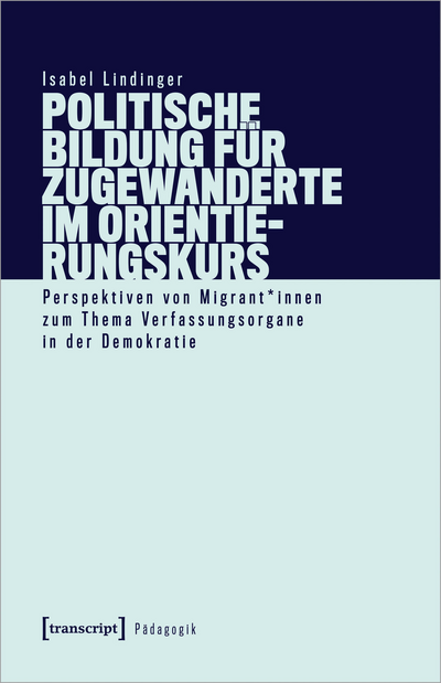 Cover of book: Politische Bildung für Zugewanderte im Orientierungskurs