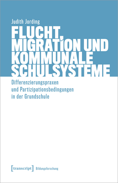 Cover of book: Flucht, Migration und kommunale Schulsysteme