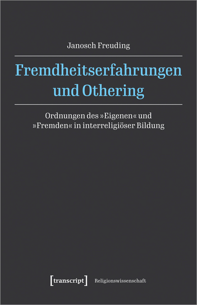 Cover des Buchs: Fremdheitserfahrungen und Othering