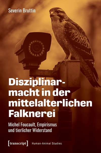 Cover des Buchs: Disziplinarmacht in der mittelalterlichen Falknerei