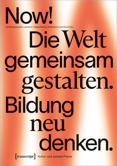 Cover of book: Now! Die Welt gemeinsam gestalten. Bildung neu denken