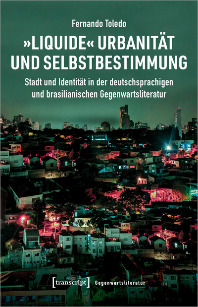 Cover des Buchs: »Liquide« Urbanität und Selbstbestimmung