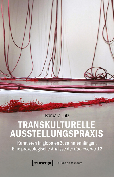 Cover des Buchs: Transkulturelle Ausstellungspraxis