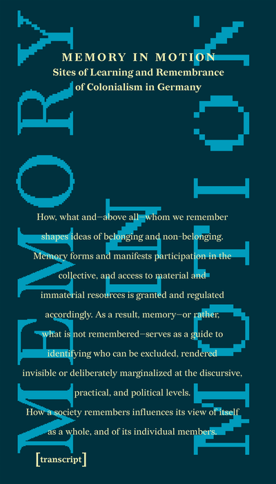 Cover of book: Memory in Motion – Sites of Learning and Remembrance of Colonialism in Germany