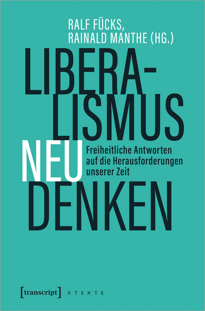 Cover des Buchs: Liberalismus neu denken