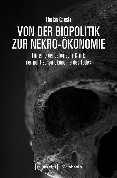 Cover des Buchs: Von der Biopolitik zur Nekro-Ökonomie
