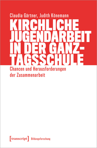 Cover of book: Kirchliche Jugendarbeit in der Ganztagsschule