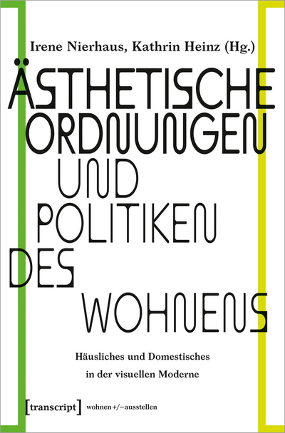 Cover des Buchs: Ästhetische Ordnungen und Politiken des Wohnens