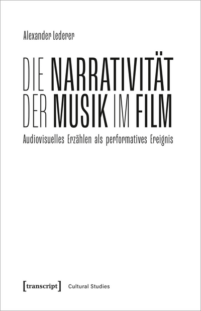 Cover des Buchs: Die Narrativität der Musik im Film
