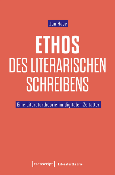 Cover of book: Ethos des literarischen Schreibens
