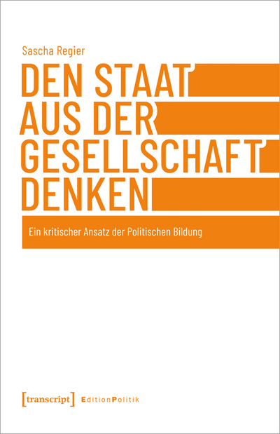 Cover des Buchs: Den Staat aus der Gesellschaft denken