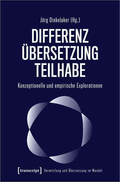 Cover of book: Differenz – Übersetzung – Teilhabe