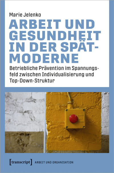 Cover of book: Arbeit und Gesundheit in der Spätmoderne