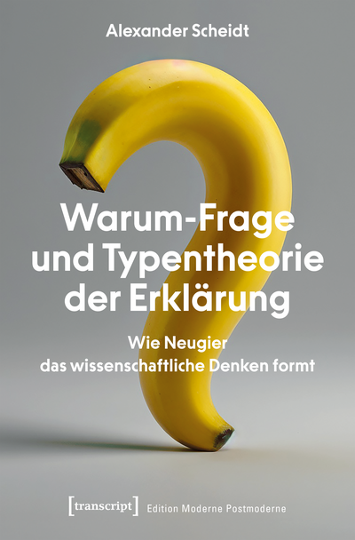 Cover of book: Warum-Frage und Typentheorie der Erklärung
