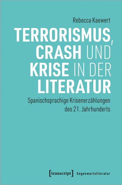 Cover des Buchs: Terrorismus, Crash und Krise in der Literatur
