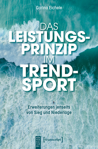 Cover des Buchs: Das Leistungsprinzip im Trendsport